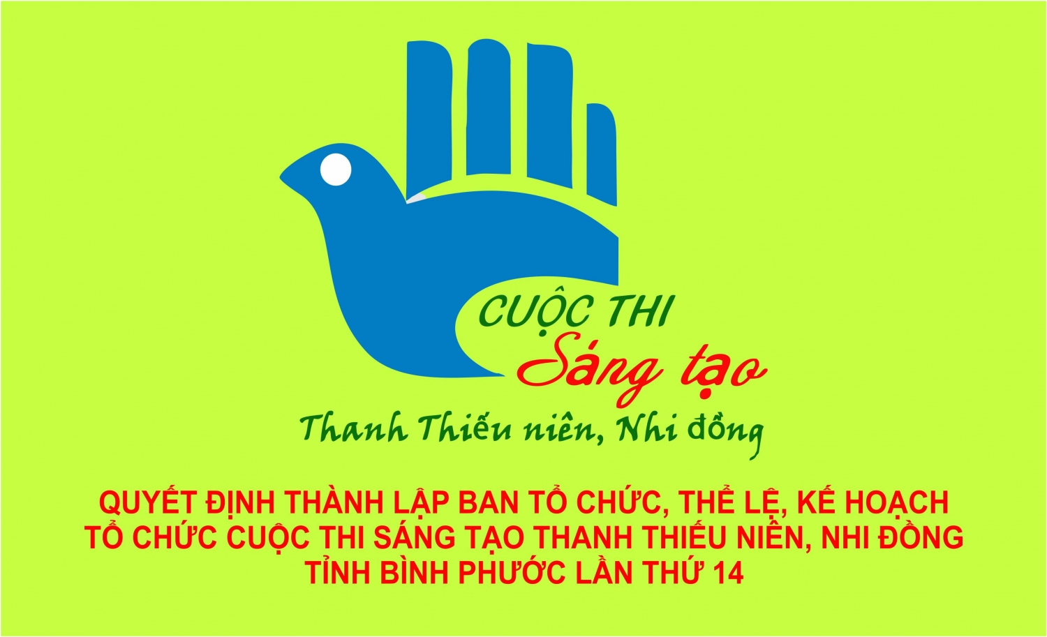 Quyết định thành lập BTC, Thể lệ, Kế hoạch Cuộc thi Sáng tạo TTNNĐ tỉnh Bình Phước lần thứ 14